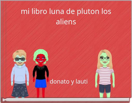 mi libro luna de pluton los aliens