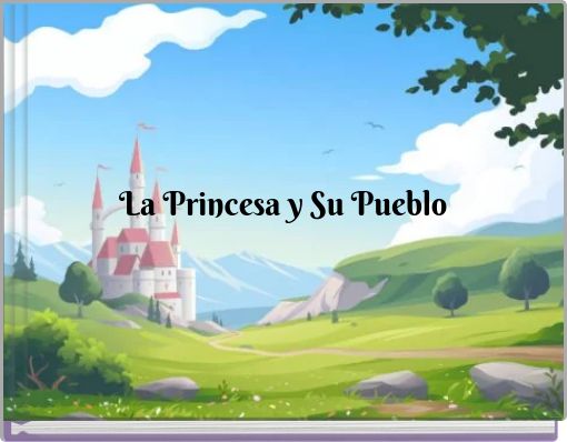 Front cover of 'La Princesa y Su Pueblo' 