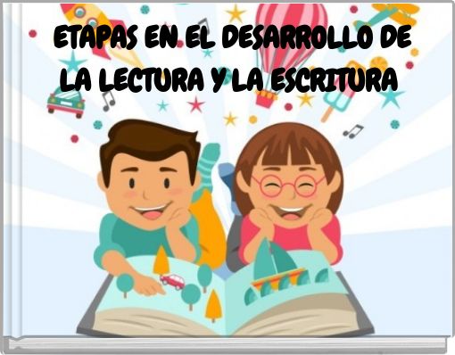 ETAPAS EN EL DESARROLLO DE LA LECTURA Y LA ESCRITURA