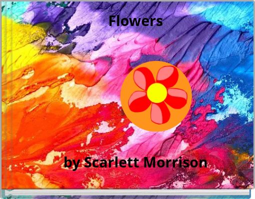 Flowers by Scarlett Morrison