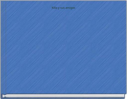 Front cover of 'Killa y sus amigos' 