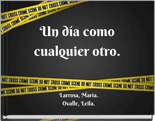 Un d&iacute;a como cualquier otro.