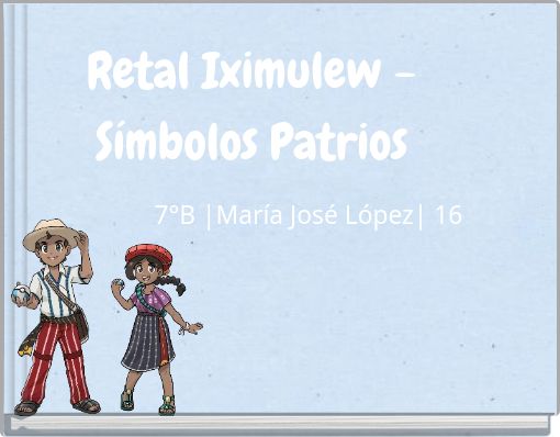 Retal Iximulew - Símbolos Patrios