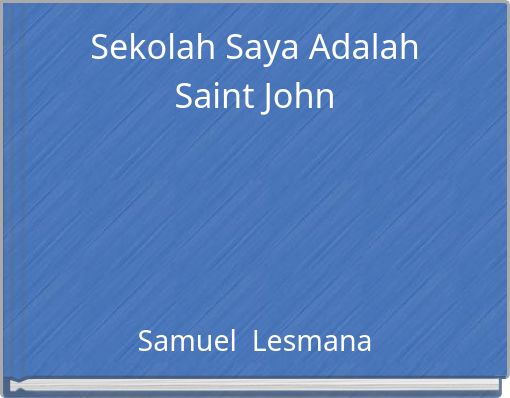 Sekolah Saya Adalah Saint John