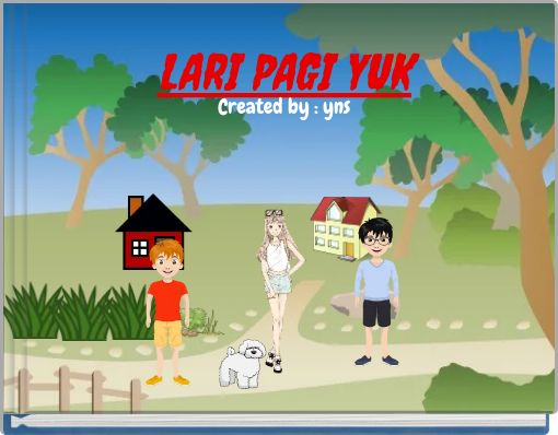 LARI PAGI YUK Created by : yns