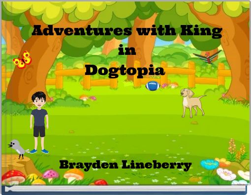 Adventures with King in Dogtopia