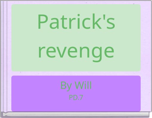 Patrick's revenge