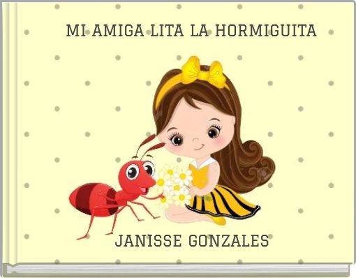 MI AMIGA LITA LA HORMIGUITA