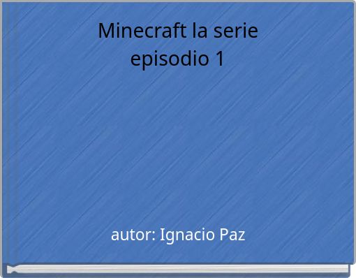Book Cover for: Minecraft la serieepisodio 1
