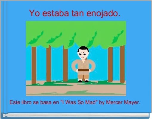 Front cover of 'Yo estaba tan enojado. ' 