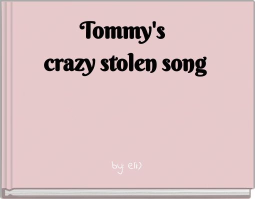 Front cover of 'Tommy's crazy stolen song' 