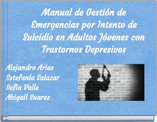 Manual de Gestión de Emergencias por Intento de Suicidio en Adultos Jóvenes con Trastornos Depresivos