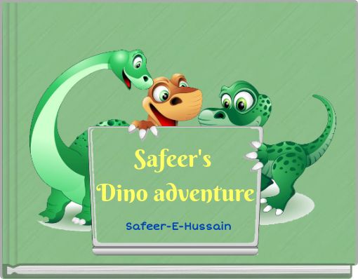 Safeer's Dino adventure
