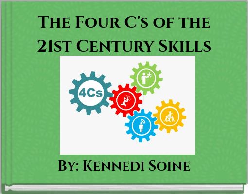 The Four C's of the 21st Century Skills