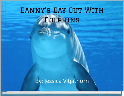 Danny's Day Out With Dolphins