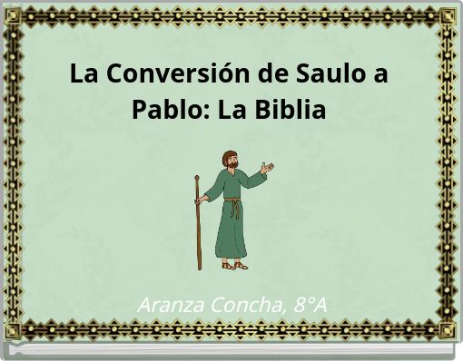 La Conversi&oacute;n de Saulo a Pablo: La Biblia