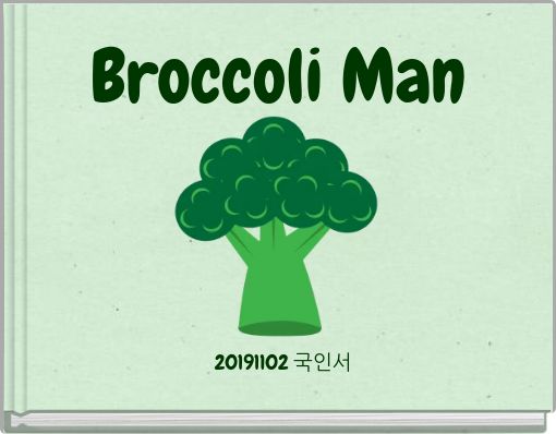 Broccoli Man