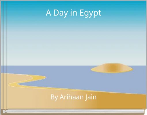 A Day in Egypt
