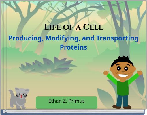Life of a Cell Producing, Modifying, and Transporting Proteins