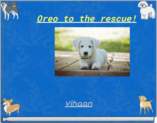 Oreo to the rescue!