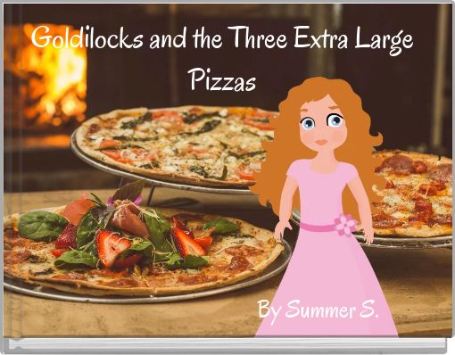 Goldilocks and the Three Extra Large Pizzas