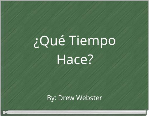 ¿Qué Tiempo Hace?