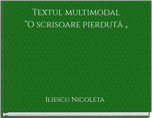 Textul multimodal ”O scrisoare pierdută „