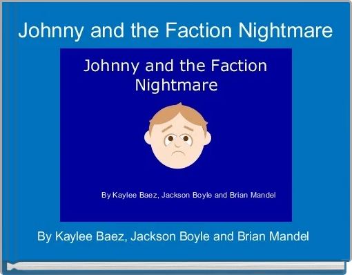 Johnny and the Faction Nightmare