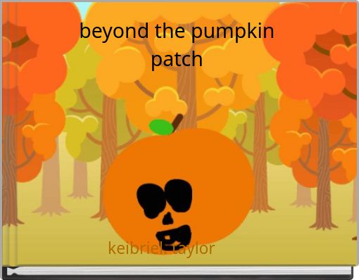 beyond the pumpkin patch
