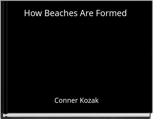 How Beaches Are Formed
