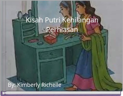Kisah Putri Kehilangan Perhiasan