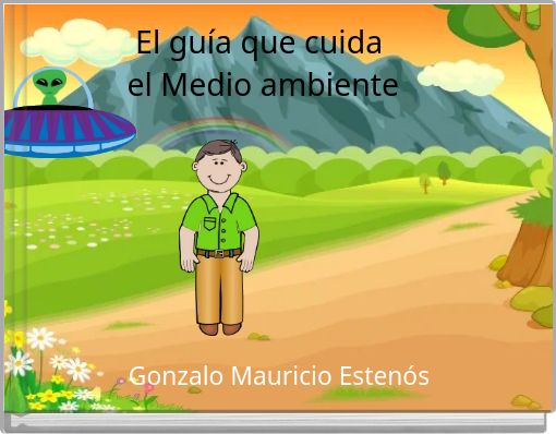 Front cover of 'El guía que cuida el Medio ambiente' 
