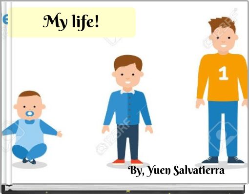 My life!