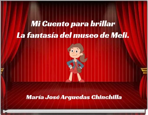Mi Cuento para brillar La fantasía del museo de Meli.