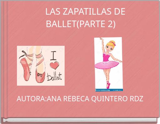 LAS ZAPATILLAS DE BALLET(PARTE 2)