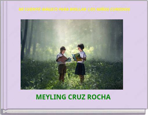 MI CUENTO M&Aacute;GICO PARA BRILLAR: LOS NI&Ntilde;OS CURIOSOS
