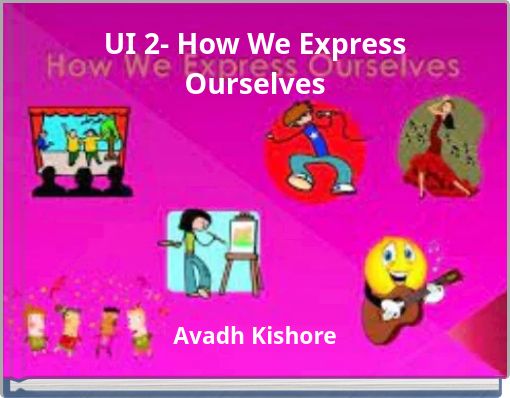 UI 2- How We Express Ourselves
