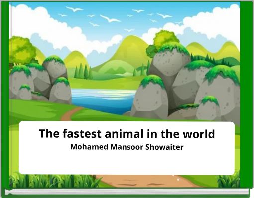 The fastest animal in the world Mohamed Mansoor Showaiter