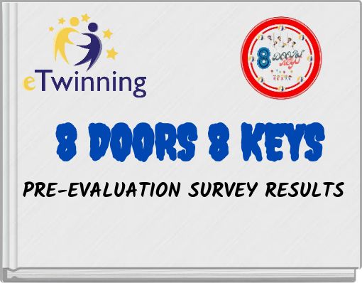 8 DOORS 8 KEYS PRE-EVALUATION SURVEY RESULTS