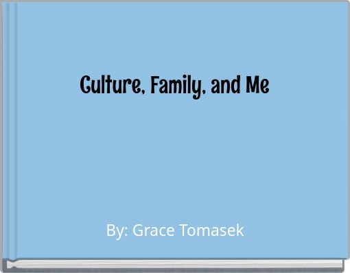 Culture, Family, and Me