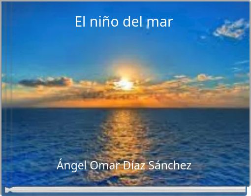 Front cover of 'El niño del mar' 