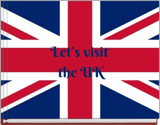 Let's visit the UK