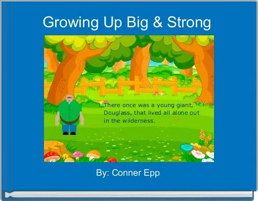 Growing Up Big & Strong 
