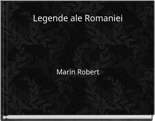 Legende ale Romaniei