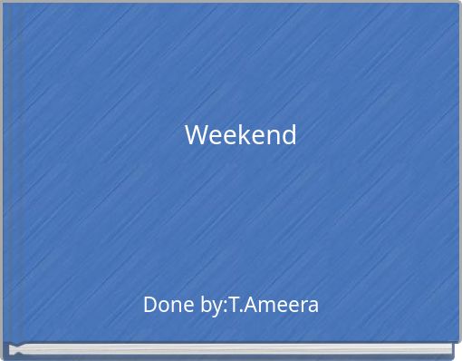 Weekend
