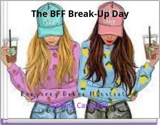 The BFF Break-Up Day