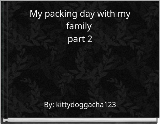 My packing day with my family part 2