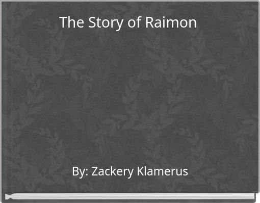 The Story of Raimon