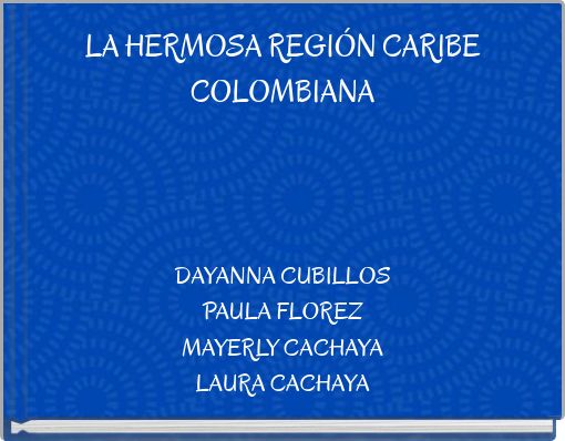 LA HERMOSA REGI&Oacute;N CARIBE COLOMBIANA