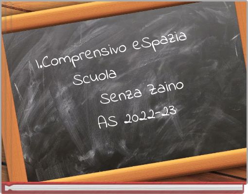 I.Comprensivo eSpazia Scuola Senza Zaino AS 2022-23